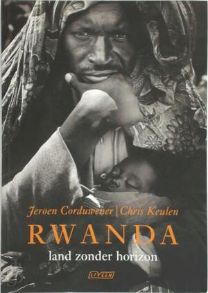 Rwanda, land zonder horizon - Jeroen Corduwener, Chris Keulen