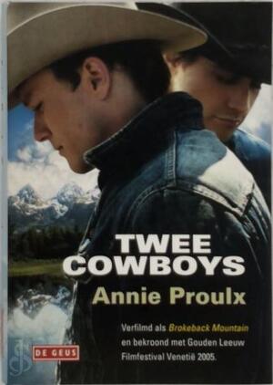 Twee cowboys : Brokeback Mountain - Annie Proulx