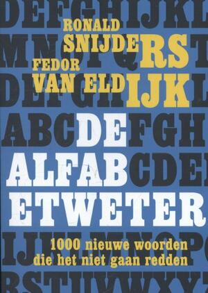 De alfabetweter - Ronald Snijders, Fedor van Eldijk De alfabetweter - Ronald Snijders, Fedor van Eldijk