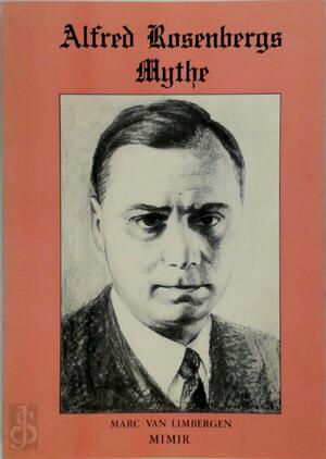 Alfred rosenbergs mythe - Limbergen Alfred rosenbergs mythe - Limbergen