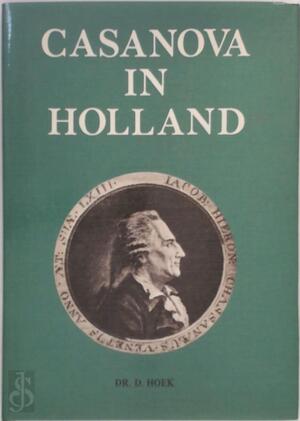 Casanova in Holland - D. Hoek Casanova in Holland - D. Hoek
