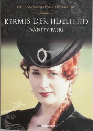 Kermis der ijdelheid (Vanity Fair) - W.M. Thackeray Kermis der ijdelheid (Vanity Fair) - W.M. Thackeray