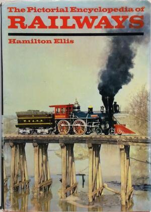 The pictorial encyclopedia of railways - C. Hamilton Ellis The pictorial encyclopedia of railways - C. Hamilton Ellis