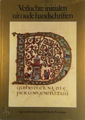 Verluchte initialen uit oude handschriften - J.J.G. Alexander, Frits Oomes Verluchte initialen uit oude handschriften - J.J.G. Alexander, Frits Oomes