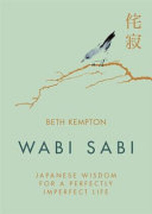 Wabi Sabi - Beth Kempton Wabi Sabi - Beth Kempton