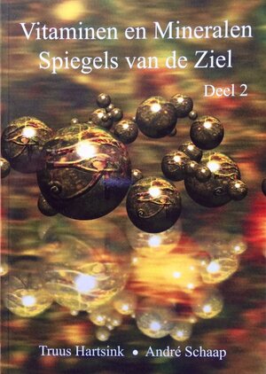Vitaminen en Mineralen - Truus Hartsink, André Schaap Vitaminen en Mineralen - Truus Hartsink, André Schaap