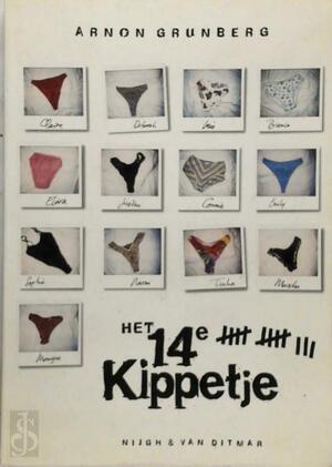 Het 14e kippetje - Arnon Grunberg Het 14e kippetje - Arnon Grunberg