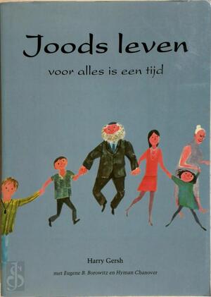 Joods leven : Alles op zijn tijd - H. Gersch, E. Borowitz, H. Chanover