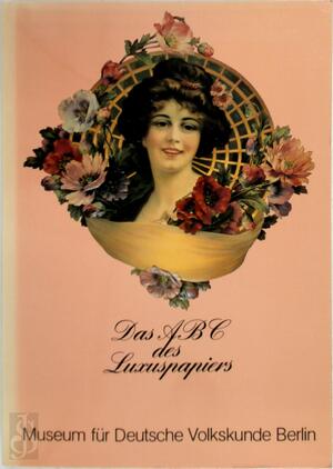 Das ABC Des Luxuspapiers - Christa Pieske
