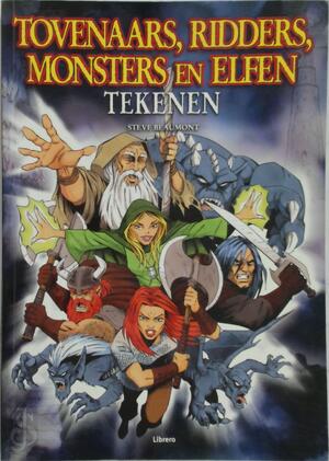 Tovenaars ridders monsters en elfen tekenen - S. Beaumont Tovenaars ridders monsters en elfen tekenen - S. Beaumont