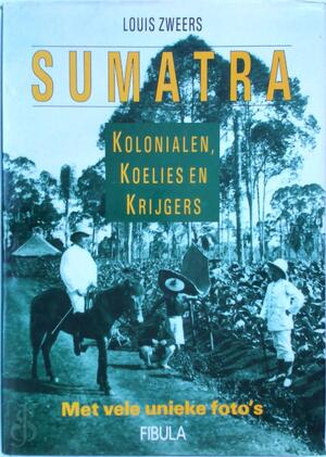 Sumatra - Louis Zweers Sumatra - Louis Zweers