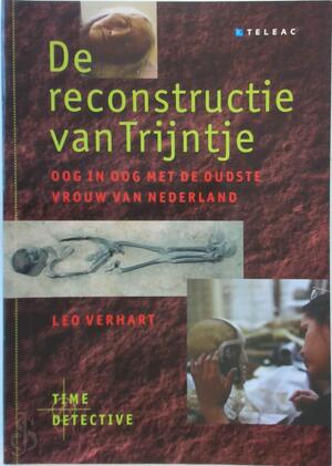 De reconstructie van Trijntje - Leo Verhart De reconstructie van Trijntje - Leo Verhart