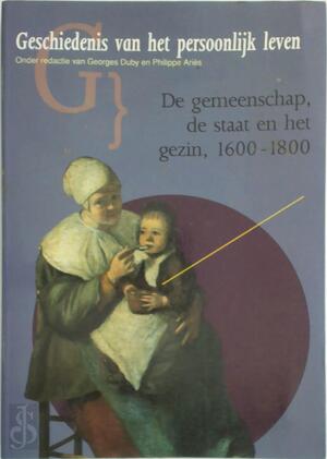 Geschiedenis van persoonlijk leven / 6 - Georges Duby, Phillipe Aries Geschiedenis van persoonlijk leven / 6 - Georges Duby, Phillipe Aries