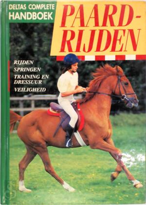 Deltas complete handboek paardrijden - J. van der Meij, Catherine Constable