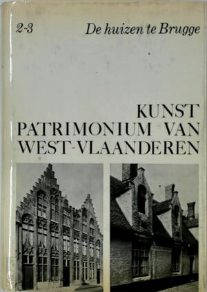 Kunstpatrimonium van West-Vlaanderen: De huizen to Brugge - Luc Devliegher Kunstpatrimonium van West-Vlaanderen: De huizen to Brugge - Luc Devliegher