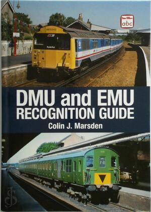 DMU and EMU Recognition Guide - Colin J Marsden DMU and EMU Recognition Guide - Colin J Marsden