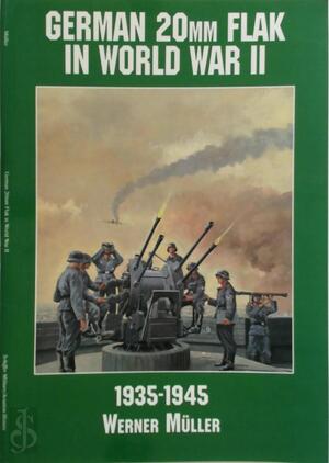 German 20mm FLAK in World War II - Werner Müller German 20mm FLAK in World War II - Werner Müller