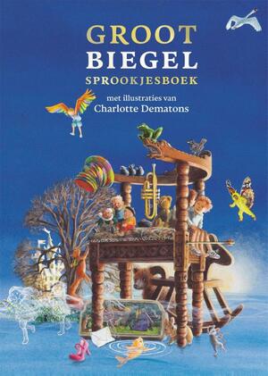 Groot Biegel sprookjesboek - Paul Biegel Groot Biegel sprookjesboek - Paul Biegel