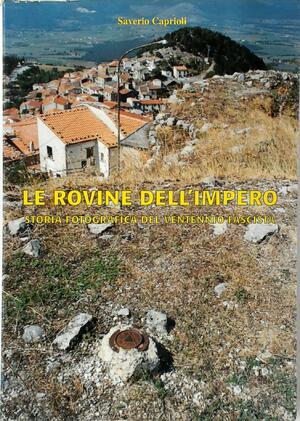 Le Rovine dell'Impero - Saverio Caprioli