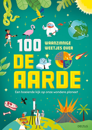 100 waanzinnge weetjes over de aarde - 