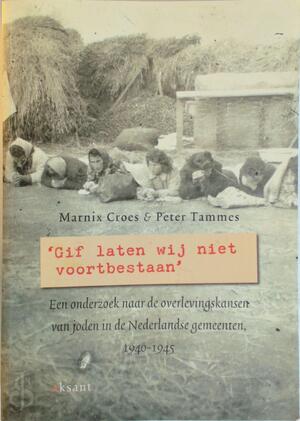 Gif laten wij niet voortbestaan - M. Croes, P. Tammes Gif laten wij niet voortbestaan - M. Croes, P. Tammes