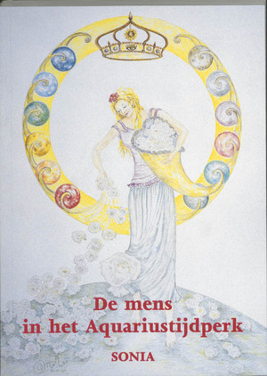 De mens in het Aquariustijdperk - Sonia De mens in het Aquariustijdperk - Sonia
