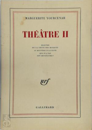 Théâtre II - Marguerite Yourcenar