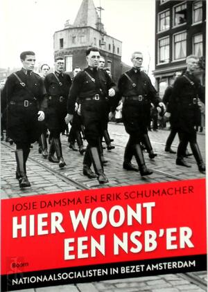 Hier woont een NSB'er - Josje Damsma, Erik Schumacher