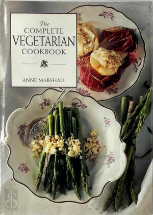 The Complete Vegetarian Cookbook - Anne Marshall