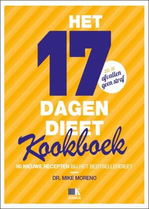 Het 17 dagen dieet kookboek - Mike Moreno