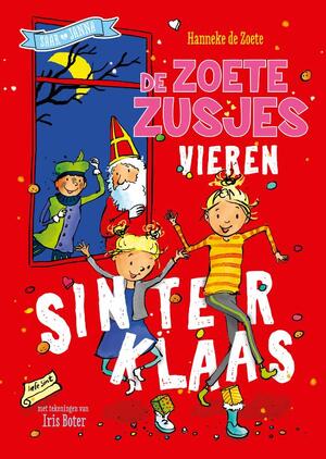 De zoete zusjes vieren Sinterklaas - Hanneke de Zoete De zoete zusjes vieren Sinterklaas - Hanneke de Zoete