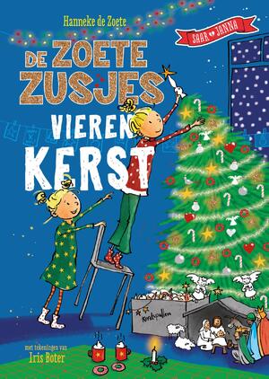 De Zoete Zusjes vieren kerst - Hanneke de Zoete De Zoete Zusjes vieren kerst - Hanneke de Zoete