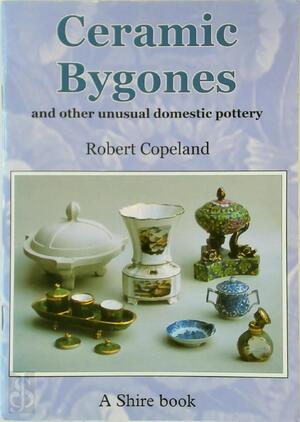 Ceramic Bygones - Robert Copeland