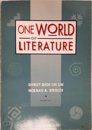 One World of Literature - Shirley Geok-Lin Lim, Norman Spencer
