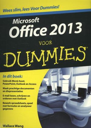 Office 2013 voor Dummies - Wallace Wang Office 2013 voor Dummies - Wallace Wang