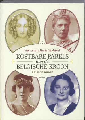 Kostbare parels aan de Belgische troon - Ralf de Jonge Kostbare parels aan de Belgische troon - Ralf de Jonge