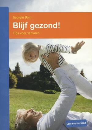 Blijf gezond! - Georgie Dom Blijf gezond! - Georgie Dom