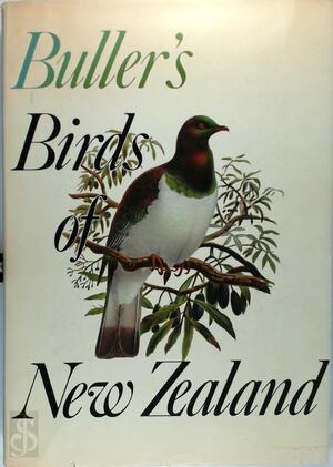 Buller's birds of New Zealand - Sir Walter Lawry Buller