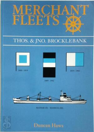 Merchant Fleets in Profile: Thos. & Jno. Brocklebank - Duncan Haws