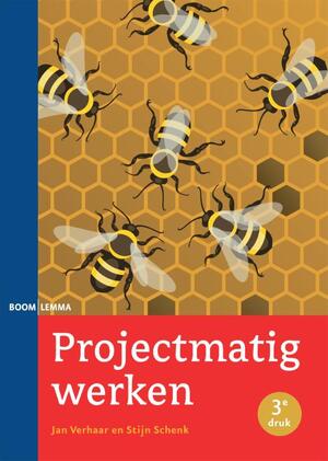 Projectmatig werken - Jan Verhaar, Stijn Schenk Projectmatig werken - Jan Verhaar, Stijn Schenk