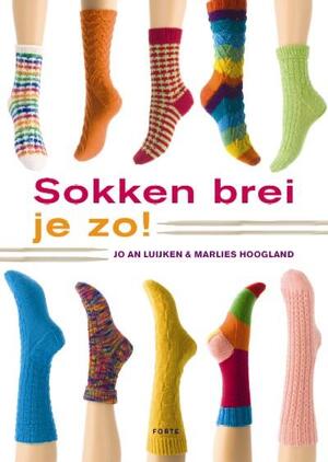 Sokken brei je zo! - J.A. Luijken, M. Hoogland