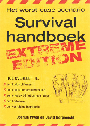 Het worst-case scenario Survival Handboek - J. Piven, D. Borgenicht Het worst-case scenario Survival Handboek - J. Piven, D. Borgenicht