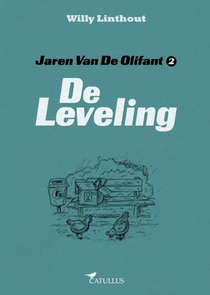 Jaren van de Olifant - 2 De Leveling - Willy Linthout