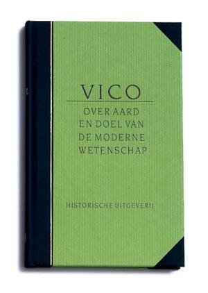 Over aard en doel van de moderne wetenschap - G.B. Vico Over aard en doel van de moderne wetenschap - G.B. Vico