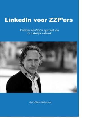 LinkedIn voor ZZP'ers - Jan Willem Alphenaar