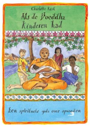 Als de Boeddha kinderen had - Charlotte Kasl Als de Boeddha kinderen had - Charlotte Kasl