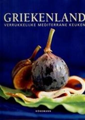 Griekenland. Verrukkelijke mediterrane keuken - Barbara Beckers, Élodie [E.A. Bonnet