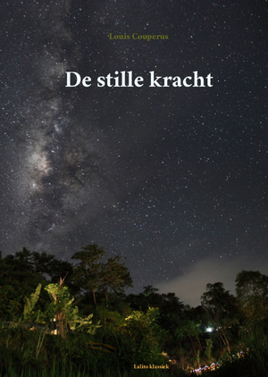 De stille kracht - Louis Couperus De stille kracht - Louis Couperus