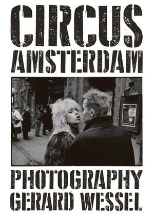 Circus Amsterdam - Gerard Wessel Circus Amsterdam - Gerard Wessel