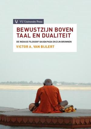 Bewustzijn boven taal en dualiteit - Victor A. van Bijlert